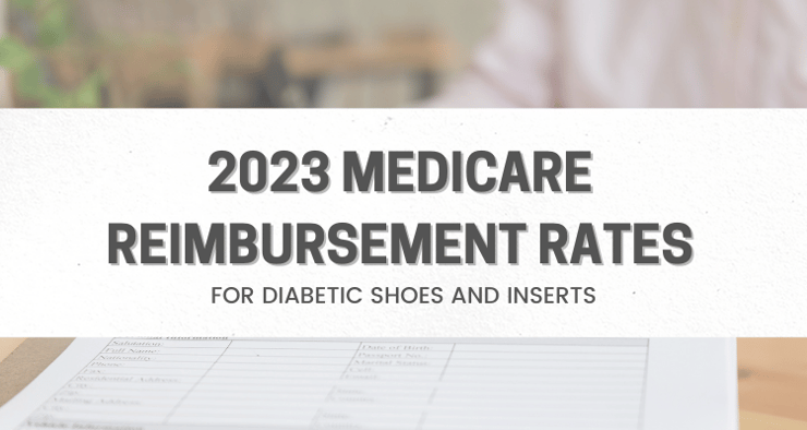 2023 Medicare Reimbursement Rates for Diabetic Shoes and Inserts